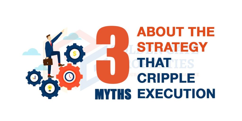 3 Myths About Strategy That Cripple Execution